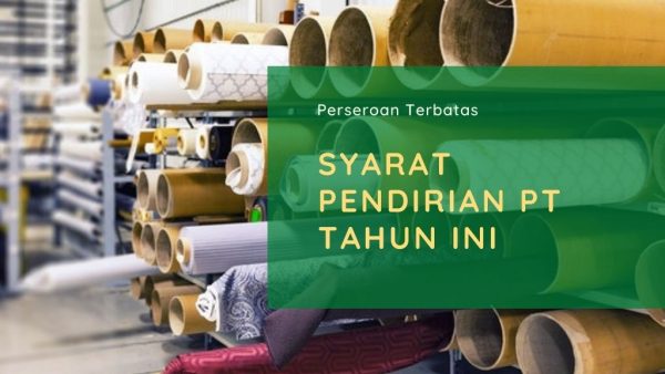 7 Syarat Penting Mendirikan Badan Usaha Perseroan Terbatas (PT)